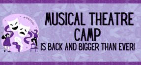 Musical Theatre Camp Registration Open NOW